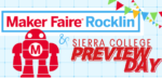 Maker Faire Rocklin & Sierra Preview Day